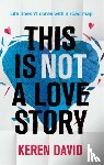 David, Keren - This is Not a Love Story
