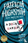 Highsmith, Patricia - A Dog's Ransom