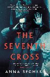 Seghers, Anna - The Seventh Cross