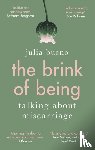 Bueno, Julia - The Brink of Being