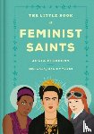 Pierpont, Julia - The Little Book of Feminist Saints