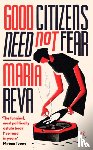 Reva, Maria - Good Citizens Need Not Fear
