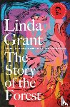 Grant, Linda - The Story of the Forest