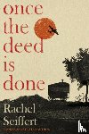 Seiffert, Rachel - Once the Deed Is Done