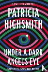 Highsmith, Patricia - Under a Dark Angel's Eye