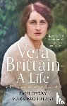 Bostridge, Mark, Berry, Paul - Vera Brittain: A Life