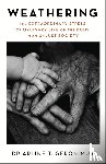 Geronimus, Dr Arline - Weathering