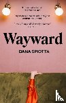 Spiotta, Dana - Wayward