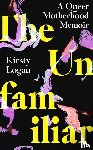 Logan, Kirsty - The Unfamiliar