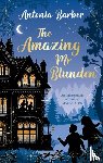 Barber, Antonia - The Amazing Mr Blunden