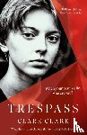 Clark, Clare - Trespass