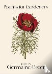 Greer, Germaine - Poems For Gardeners