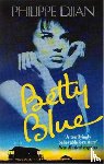 Djian, Philippe - Betty Blue