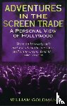 Goldman, William - Adventures In The Screen Trade