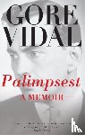 Vidal, Gore - Palimpsest: A Memoir