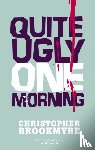 Brookmyre, Christopher - Quite Ugly One Morning