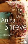 Shreve, Anita - The Last Time They Met