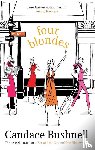 Bushnell, Candace - Four Blondes