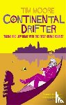 Moore, Tim - Continental Drifter