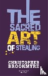 Brookmyre, Christopher - The Sacred Art Of Stealing