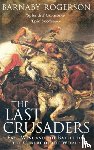 Rogerson, Barnaby - The Last Crusaders