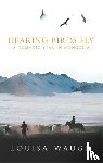 Waugh, Louisa - Hearing Birds Fly