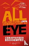 Brookmyre, Christopher - All Fun And Games Until Somebody Loses An Eye