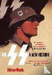 Weale, Adrian - The SS: A New History