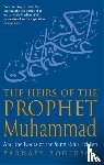 Rogerson, Barnaby - The Heirs Of The Prophet Muhammad