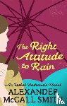 McCall Smith, Alexander - The Right Attitude To Rain