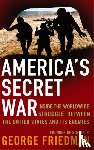 Friedman, George - America's Secret War