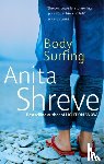 Shreve, Anita - Body Surfing