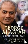 Alagiah, George - A Home From Home