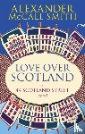 McCall Smith, Alexander - Love Over Scotland