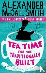 McCall Smith, Alexander - Tea Time For The Traditionally Built
