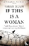 Helm, Sarah - If This Is A Woman