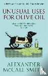 Smith, Alexander McCall - Unusual Uses For Olive Oil