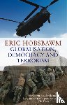 Hobsbawm, Eric - Globalisation, Democracy And Terrorism