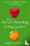 Iyengar, Sheena - The Art Of Choosing