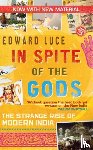 Luce, Edward - In Spite Of The Gods