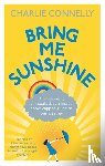 Connelly, Charlie - Bring Me Sunshine
