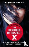 Higashino, Keigo - The Devotion Of Suspect X - A DETECTIVE GALILEO NOVEL