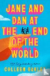 Oakley, Colleen - Jane and Dan at the End of the World