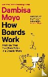 Moyo, Dambisa - How Boards Work