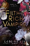 Lee, Geneva - Filthy Rich Vampire