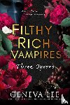 Lee, Geneva - Filthy Rich Vampires: Three Queens