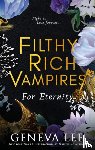Lee, Geneva - Filthy Rich Vampires: For Eternity