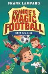 Lampard, Frank - Frankie's Magic Football: Deep Sea Dive