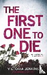 Jenkins, Victoria - The First One to Die