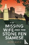 High, Kate - The Missing Wife and the Stone Fen Siamese